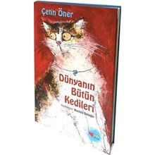 Dünyanın Bütün Kedileri Özel Baskı - Çetin Öner