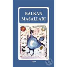 DÜNYANIN DÖRT BUCAĞINDAN MASALLAR BALKAN MASALLARI - TUNÇ TAYANÇ
