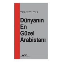 Dünyanın En Güzel Arabistanı - Turgut Uyar