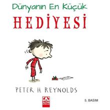 Dünyanın En Küçük Hediyesi - Ciltli - Peter H. Reynolds