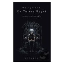 Dünyanın En Yalnız Beyni - Serkan Karaismailoğlu
