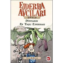 DÜNYANIN EN YAŞLI EJDERHASI EJDERHA AVCILARI OKULU 16 - KATE MCMULLAN