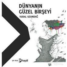 Dünyanın Güzel Birşeyi - Vural Uzundağ