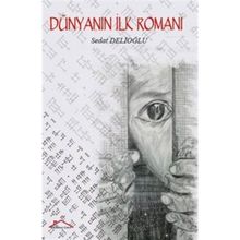 Dünyanın İlk Romanı - Sedat Delioğlu - Kırmızı Çatı Yayınları
