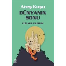 Dünyanın Sonu - Ateş Kuşu 3 - Luna Yayınları