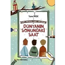 Dünyanın Sonundaki Saat - Sihirli Bastonun Tuhaf Maceraları 1 - Yunus Meşe