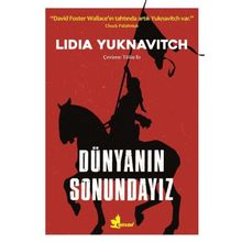 Dünyanın Sonundayız - Lidia Yuknavitch