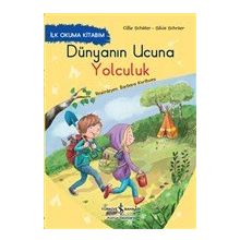 Dünyanın Ucuna Yolculuk - İlk Okuma Kitabım - Cillie Schafer