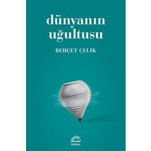 Dünyanın Uğultusu - İletişim Yayınevi