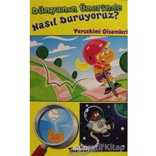 Dünyanın Üzerinde Nasıl Duruyoruz - Amy Hansen - Teleskop Popüler Bilim Yayınları