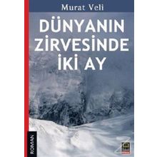DÜNYANIN ZIRVESINDE İKI AY - MURAT VELI