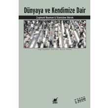 Dünyaya ve Kendimize Dair - Zygmunt Bauman