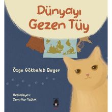 Dünyayı Gezen Tüy Özge Gökbulut Bayer - Küsurat Yayınları
