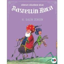 Dünyayı Güldüren Bilge Nasrettin Hoca - H. Salih Gezgin