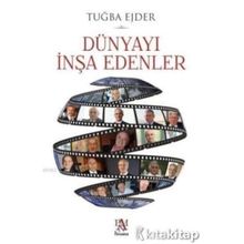 Dünyayı İnşa Edenler - Tuğba Ejder