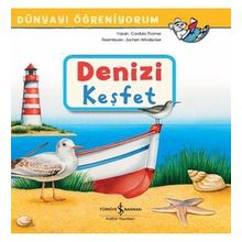 Dünyayı Öğreniyorum - Denizi Keşfet - Cordula Thörner
