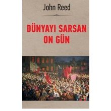 Dünyayı Sarsan On Gün - John Reed