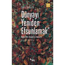 Dünyayı Yeniden Efsunlamak Silvia Federici