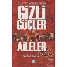 Dünyayı Yönlendiren Gizli Güçler ve Aileler - Fatih Alemdar