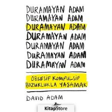 Duramayan Adam & Obsesif Kompulsif Bozuklukla Yaşamak - David Adam