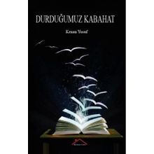 Durduğumuz Kabahat - Kenan Yusuf