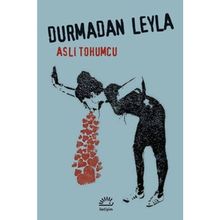 Durmadan Leyla - Aslı Tohumcu
