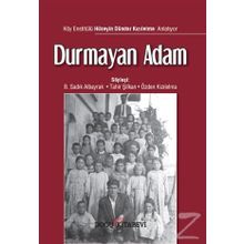 Durmayan Adam - B. Sadık Albayrak Tahir Şilkan Özden Kızılelma