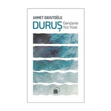 Duruş: Gençlerle Yüz Yüze - Ahmet Davutoğlu