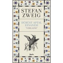 Dürüst Aptal Efsanesi ’’Verlaıne’’ - stephan zweig