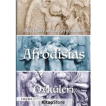 Düş Dünyamda Zenginleşen Afrodisias Öyküleri - Umut M. Doğan