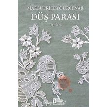Düş Parası - Marguerite Yourcenar