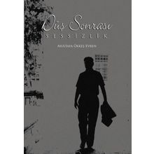 Düş Sonrası Sessizlik - Mustafa Ökkeş Evren