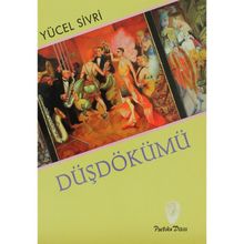 DÜŞDÖKÜMÜ - YÜCEL SIVRI
