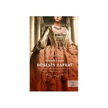 DÜŞESİN ZAFERI - ELIZABETH LOUPAS