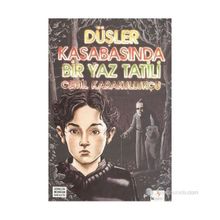 DÜŞLER KASABASINDA BIR YAZ TATILI - CEMIL KARAKULLUKÇU