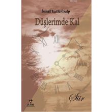 DÜŞLERİMDE KAL - İSMAİL KUTLU ÖZALP