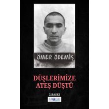 Düşlerimize Ateş Düştü - Ömer Ödemiş