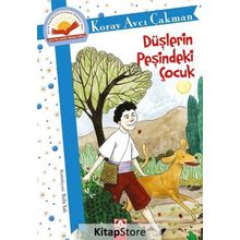 Düşlerin Peşindeki Çocuk - Koray Avcı Çakman