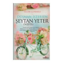 Düşman İstersen Şeytan Yeter Nefis - Selim Çoraklı