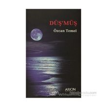 DÜŞ´MÜŞ - ÖZCAN TEMEL