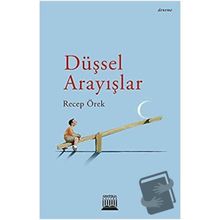Düşsel Arayışlar - Recep Örek