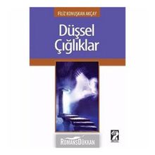 DÜŞSEL ÇIĞLIKLAR - GENEL