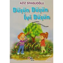 DÜŞÜN DÜŞÜN İYI DÜŞÜN - AZIZ SIVASLIOĞLU