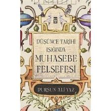 Düşünce Tarihi Işığında Muhasebe Felsefesi - Dursun Ali Yaz