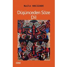 Düşünceden Söze: Dil / Naile Hacızade