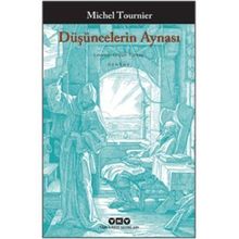 Düşüncelerin Aynası - Michel Tournier