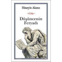 Düşüncenin Feryadı - Hüseyin Akıncı