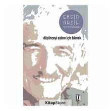 Düşünceyi Eylem İçin Bilmek - Ersin Nazif Gürdoğan