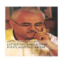DÜŞÜNDÜKLERIM PAYLAŞTIKLARIM - KURTMAN ERSANLI