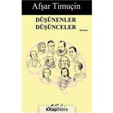 Düşünenler Düşünceler - Afşar Timuçin